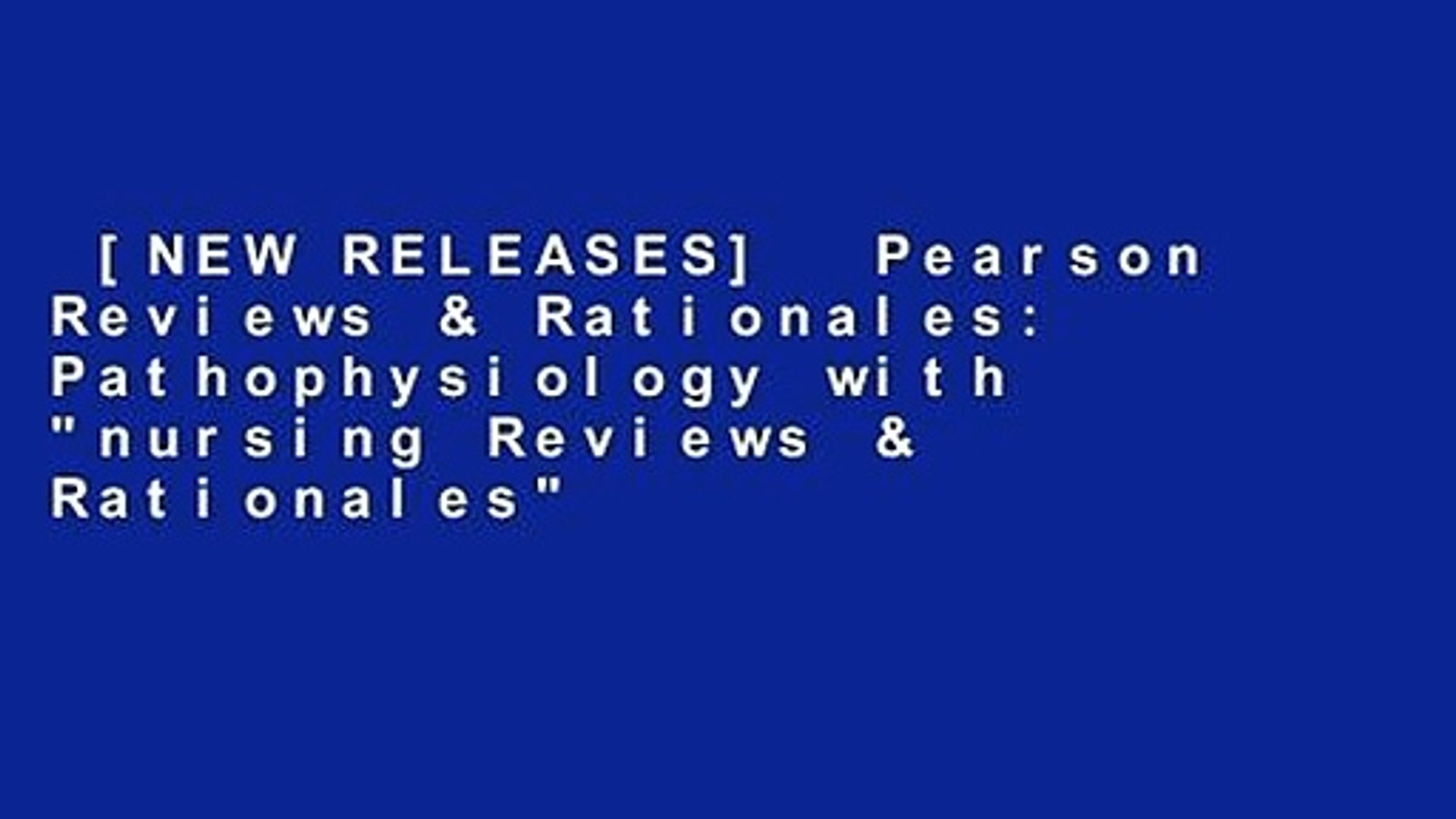 [NEW RELEASES]  Pearson Reviews & Rationales: Pathophysiology with