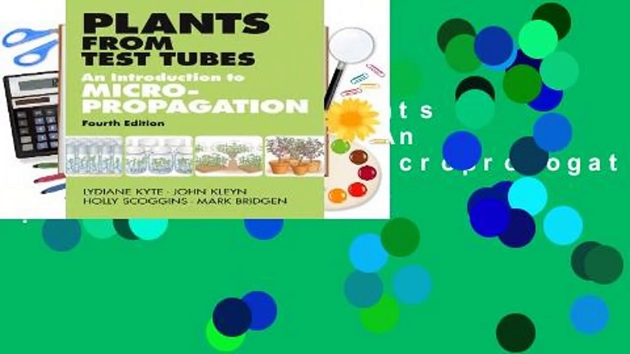 Full E-book  Plants from Test Tubes: An Introduction to Micropropogation  Best Sellers Rank : #3