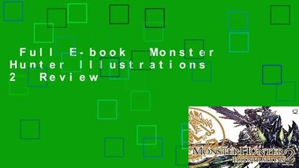 Full E-book  Monster Hunter Illustrations 2  Review