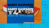 Full E-book  Garry Kasparov on Garry Kasparov, Part III: 1993-2005  For Kindle