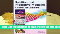 [Read] Nutrition and Integrative Medicine: A Primer for Clinicians  For Kindle