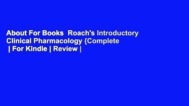 About For Books Roach's Introductory Clinical Pharmacology {Complete | For Kindle | Review |