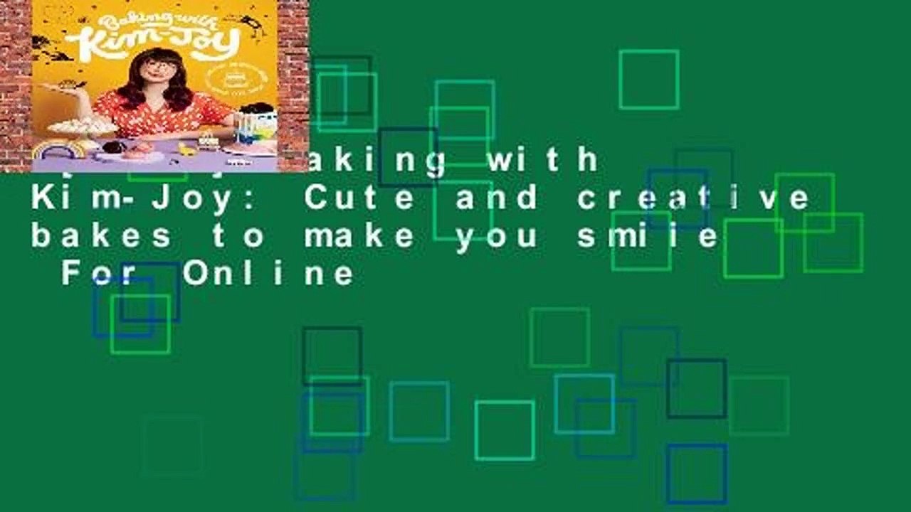 [Read] Baking with Kim-Joy: Cute and creative bakes to make you smile  For Online