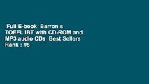 Full E-book  Barron s TOEFL iBT with CD-ROM and MP3 audio CDs  Best Sellers Rank : #5
