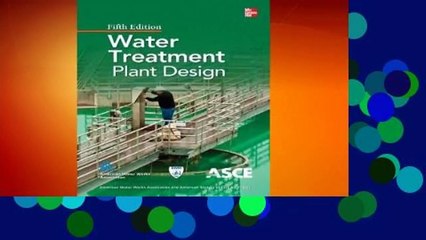 Water Treatment Plant Design, Fifth Edition Complete