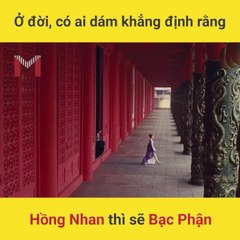 Có ai dám chắc chắn rằng hồng nhan thì sẽ bạc phận