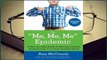 The Me, Me, Me Epidemic: A Step-by-Step Guide to Raising Capable, Grateful Kids in an