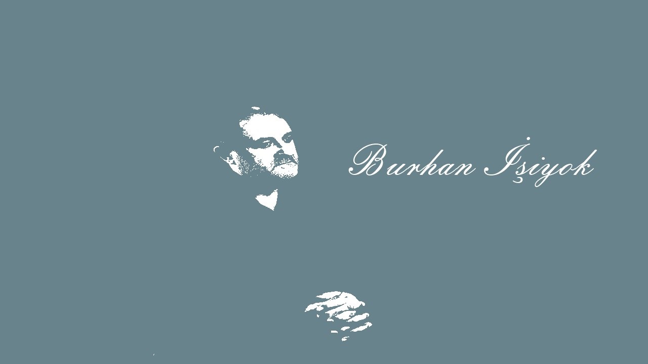 Burhan İşiyok -Aşk Meydanı
