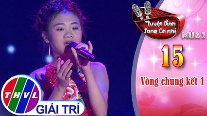 Tuyệt đỉnh song ca nhí Mùa 3 - Tập 15[2]: Trăng khuyết - Trâm Anh
