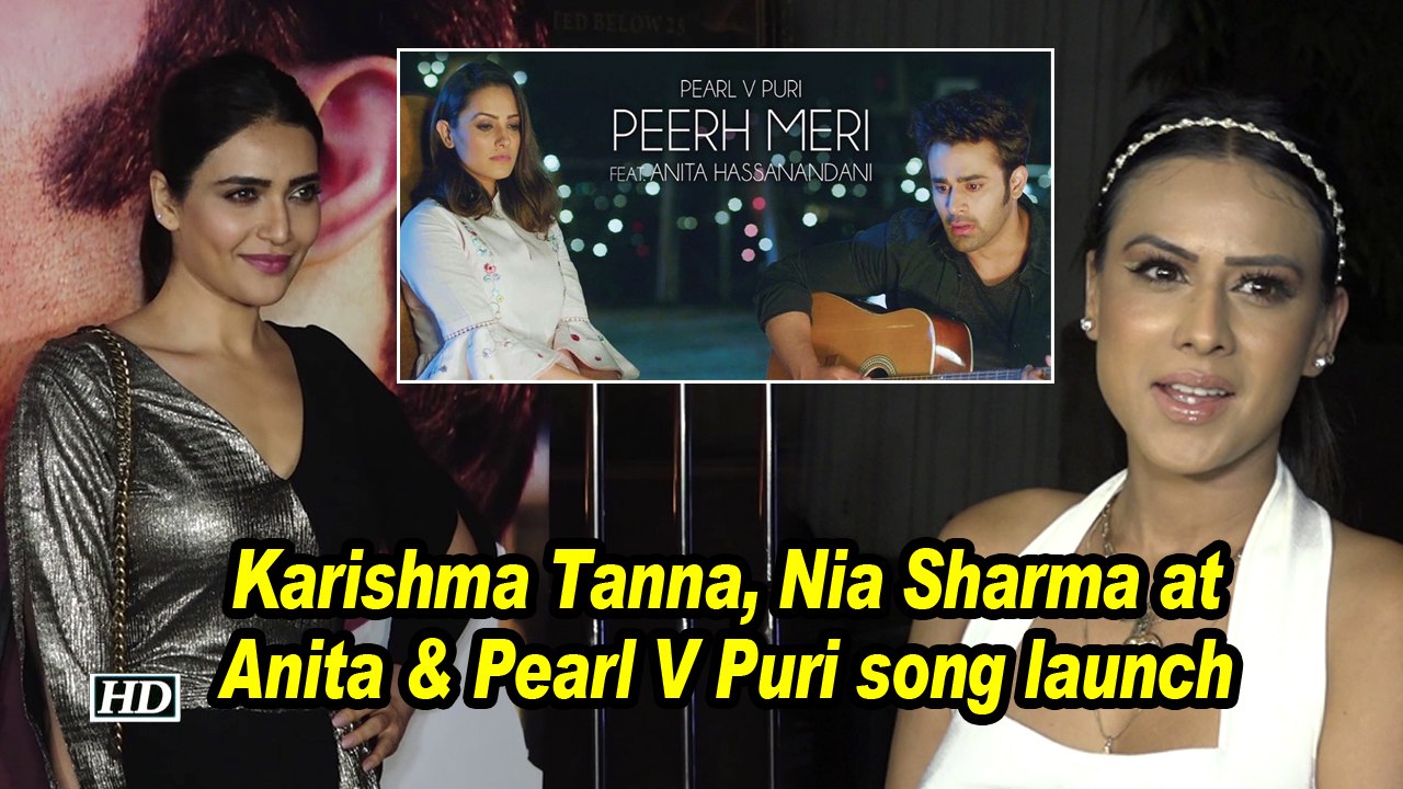 Karishma Tanna, Nia Sharma at Anita & Pearl V Puri song launch