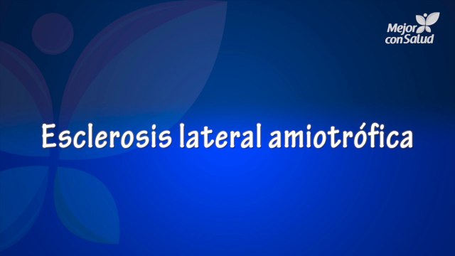 ¿Qué es la esclerosis lateral amiotrófica o ELA?