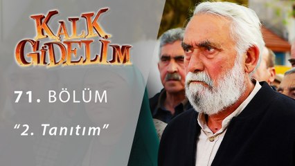 Kalk Gidelim 71.Bölüm 2.Tanıtım