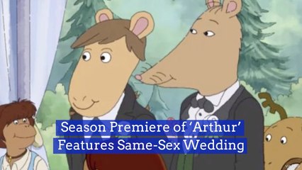 The Premiere Of 'Arthur' Reveals A Same Sex Wedding