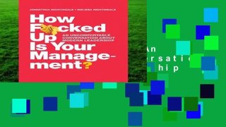 How F*cked Up Is Your Management?: An uncomfortable conversation about modern leadership