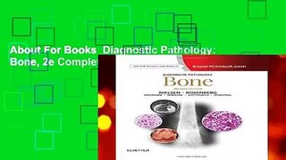 About For Books  Diagnostic Pathology: Bone, 2e Complete