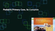 Pediatric Primary Care, 5e Complete