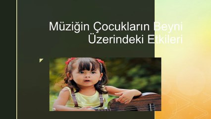 Müziğin Çocukların Beyni Üzerindeki Etkileri