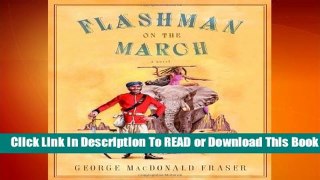 Online Flashman on the March (Flashman Papers)  For Full
