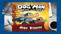 Full E-book  Dog Man 6: Brawl of the Wild  For Kindle