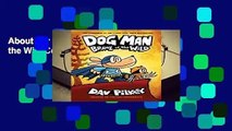 About For Books  Dog Man 6: Brawl of the Wild Complete
