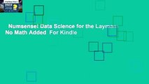 Numsense! Data Science for the Layman: No Math Added  For Kindle