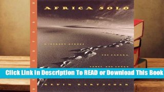 [Read] Africa Solo: A Journey Across the Sahara, Sahel and Congo  For Kindle