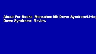 About For Books  Menschen Mit Down-Syndrom/Living With Down Syndrome  Review