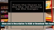 Online From the Ocean to the Sky: Jet Boating Up the Ganges  For Kindle