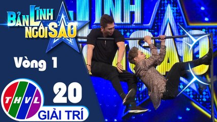 THVL | Bản lĩnh ngôi sao - Tập 20: Vòng 1 - Ai khỏe ai mạnh