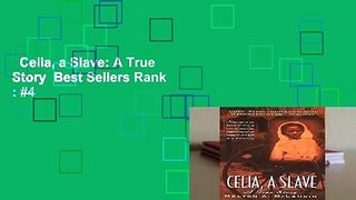 Celia, a Slave: A True Story  Best Sellers Rank : #4