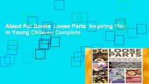 About For Books  Loose Parts: Inspiring Play in Young Children Complete