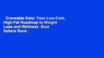 Craveable Keto: Your Low-Carb, High-Fat Roadmap to Weight Loss and Wellness  Best Sellers Rank :
