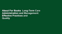 About For Books  Long-Term Care Administration and Management: Effective Practices and Quality