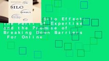 Online The Silo Effect: The Peril of Expertise and the Promise of Breaking Down Barriers  For Online
