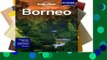 Full E-book Lonely Planet Borneo (Travel Guide)  For Free