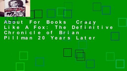 About For Books  Crazy Like A Fox: The Definitive Chronicle of Brian Pillman 20 Years Later