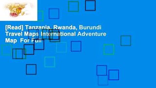 [Read] Tanzania, Rwanda, Burundi Travel Maps International Adventure Map  For Full
