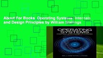 About For Books  Operating Systems: Internals and Design Principles by William Stallings