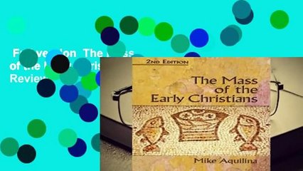 Full version  The Mass of the Early Christians  Review