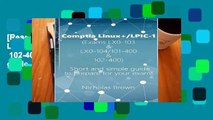 [Read] Comptia Linux /LPIC-1 (Exams LX0-103   LX0-104/101-400   102-400): Short and simple guide