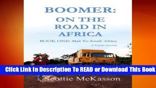Online Boomer: On The Road in Africa Book One: Mali to South Africa: Volume 1  For Trial