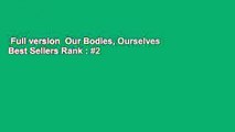 Full version  Our Bodies, Ourselves  Best Sellers Rank : #2