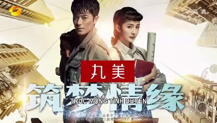 Trúc Mộng Tình Duyên Tập 12 VietSub - Thuyết Minh (2019) 筑梦情缘