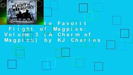 Popular to Favorit  Flight of Magpies: Volume 3 (A Charm of Magpies) by KJ Charles
