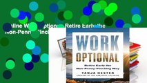 Online Work Optional: Retire Early the Non-Penny-Pinching Way  For Kindle
