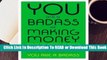 Online You Are a Badass at Making Money: Master the Mindset of Wealth  For Full