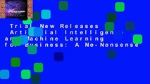 Trial New Releases  Artificial Intelligence and Machine Learning for Business: A No-Nonsense