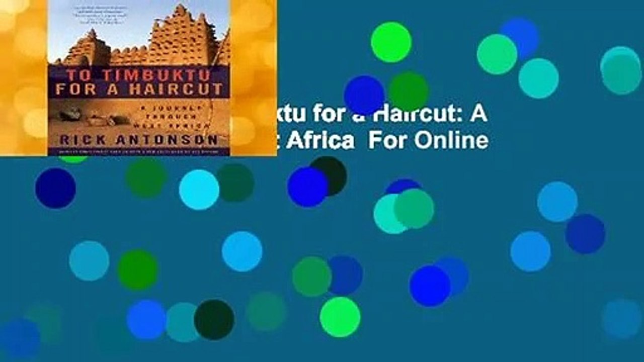 Full E-book To Timbuktu for a Haircut: A Journey through West Africa  For Online