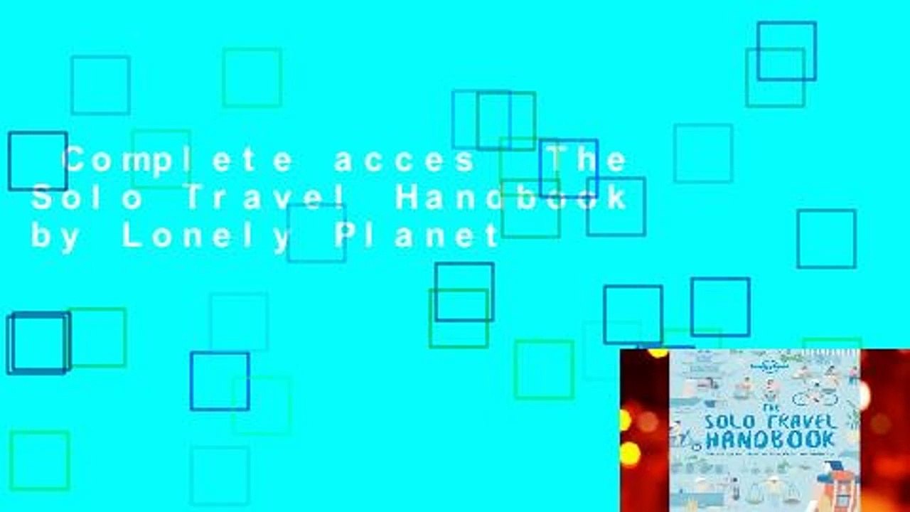 Complete acces  The Solo Travel Handbook by Lonely Planet