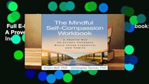 Full E-book  The Mindful Self-Compassion Workbook: A Proven Way to Accept Yourself, Build Inner